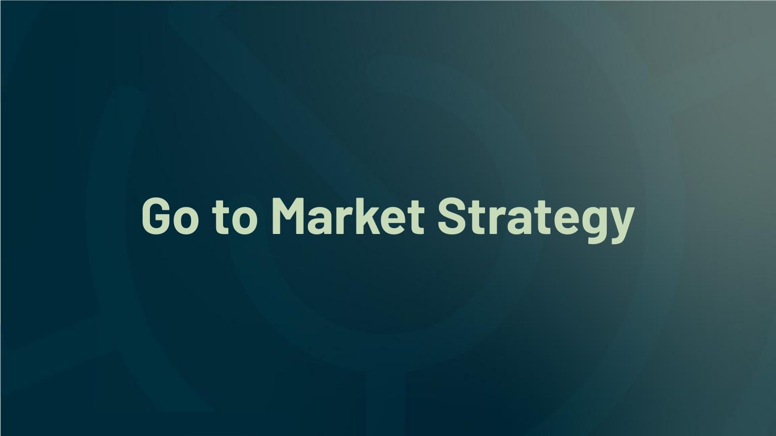 Section opener: Go-to-market strategy.