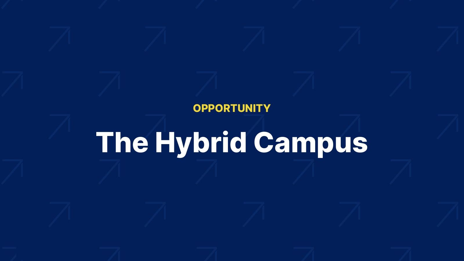 Section opener: The Hybrid Campus.