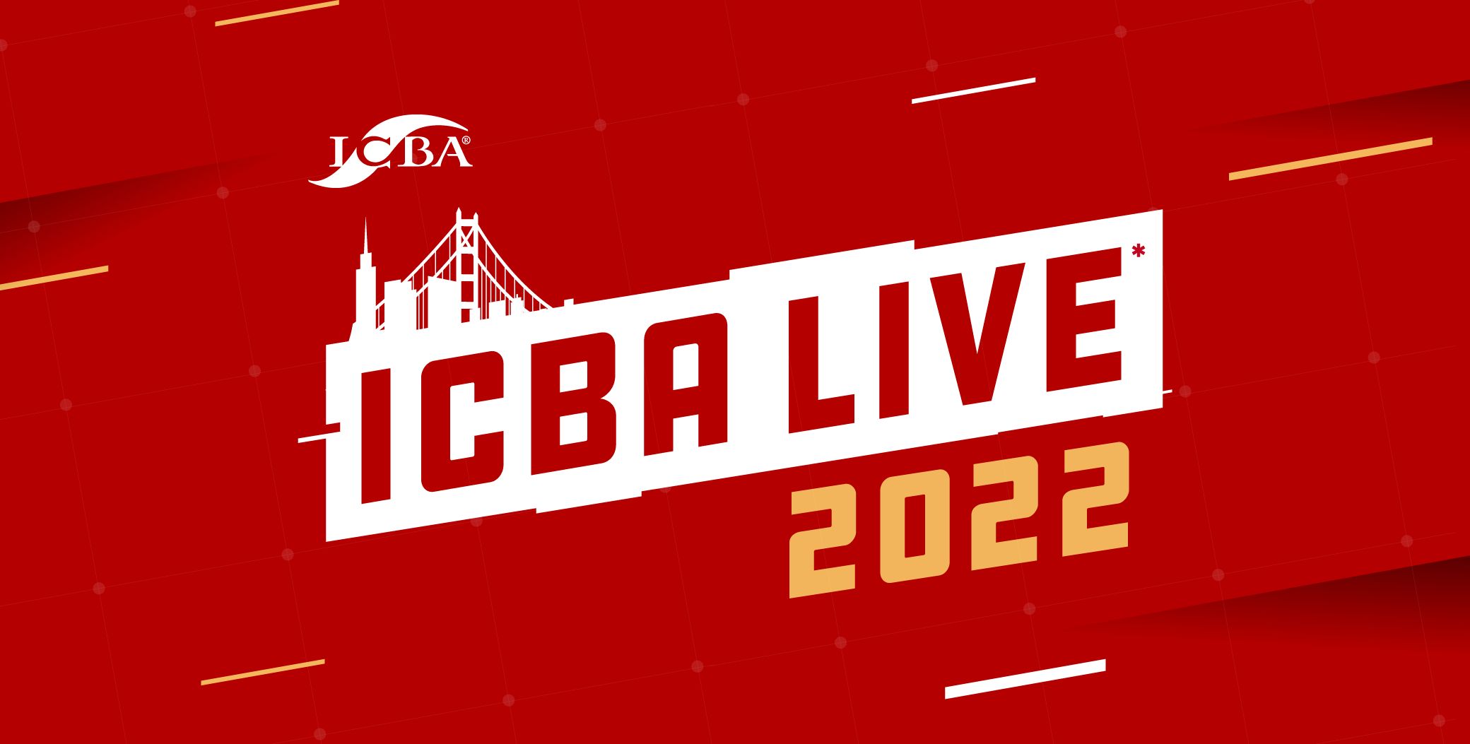ICBA LIVE 2022 key visual: a slanted wordmark under the Golden Gate Bridge, on red