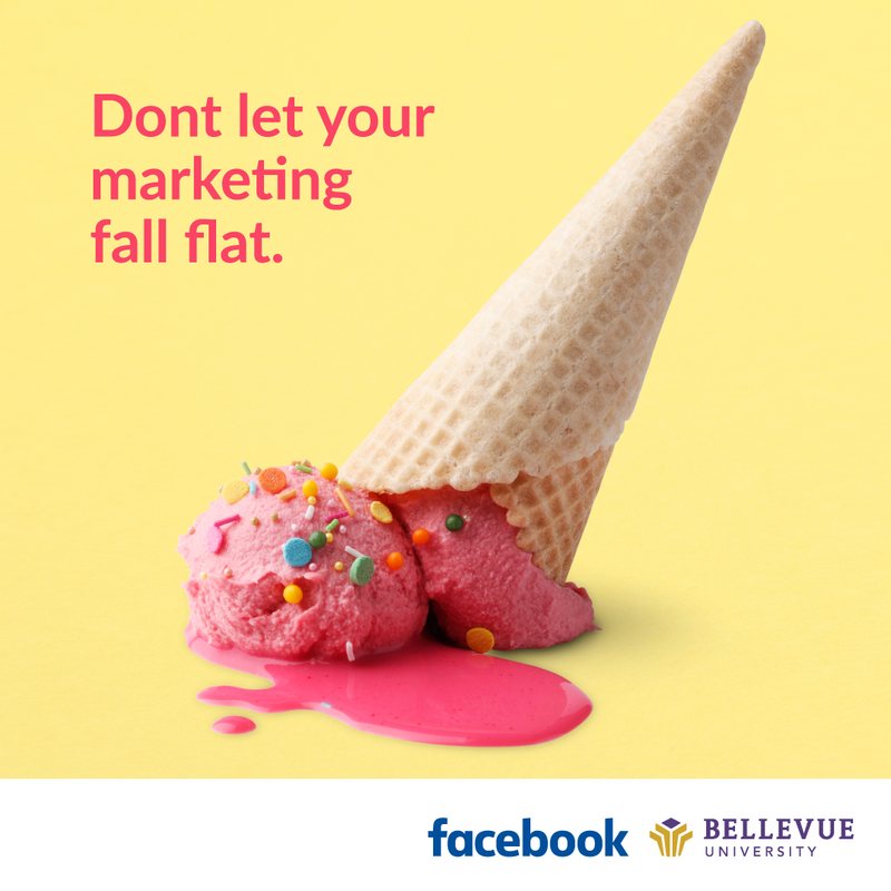 Bellevue University with Facebook: don’t let your marketing fall flat