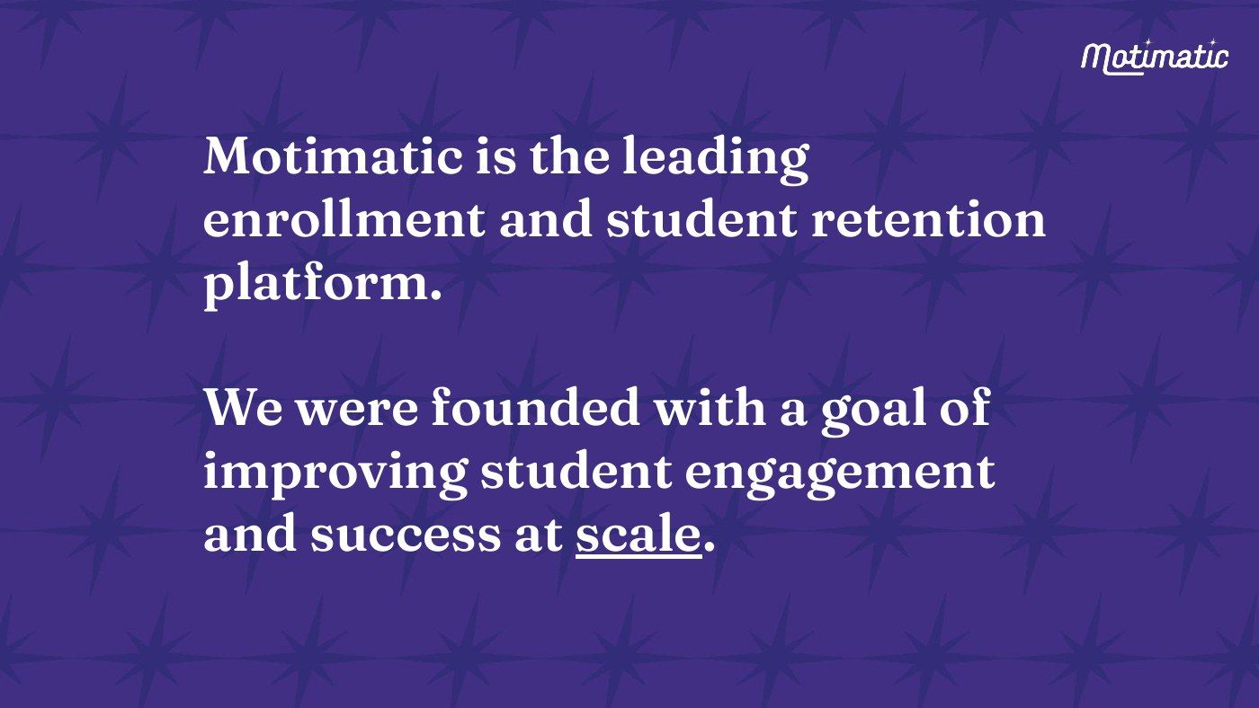 Sales deck — Motimatic is the leading enrollment and student retention platform
